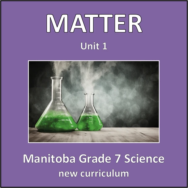 Matter - Manitoba Grade 7 Science