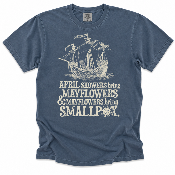 Mayflowers Bring Smallpox Shirt