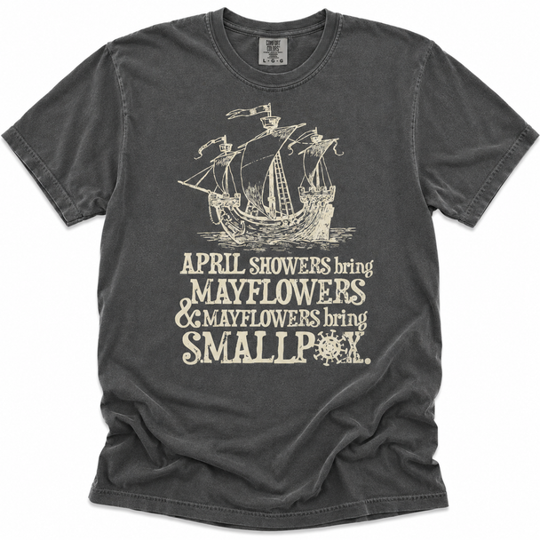 Mayflowers Bring Smallpox Shirt