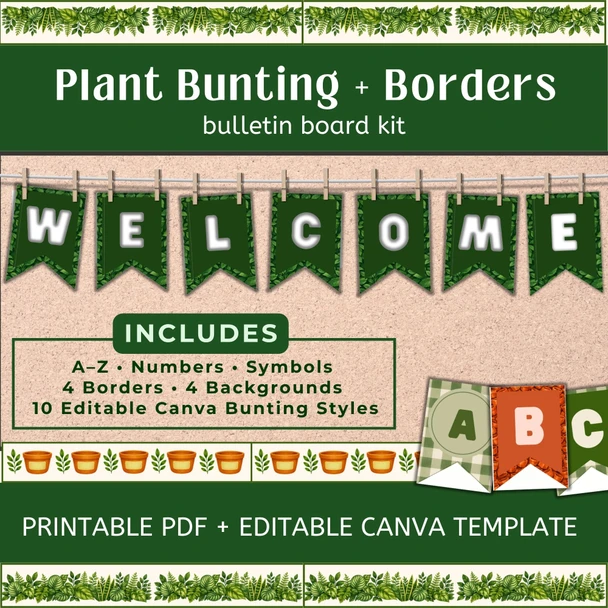 Plant Bunting and Borders classroom bulletin board kit featuring green leafy banners spelling “WELCOME,” plant-themed printable borders, background papers, and sample sage and terracotta bunting. Includes A–Z letters, numbers, symbols, 4 borders, 4 backgrounds, and 10 editable Canva bunting styles. Printable PDF plus editable Canva template for classroom decor.