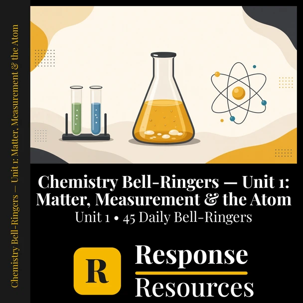 Chemistry Bell Ringers Unit 1 - 45 Daily Warm-Ups (Grades 9-12)