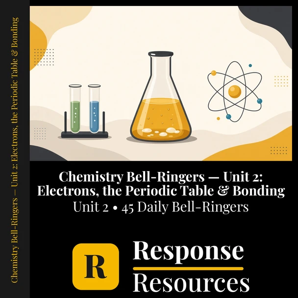 Chemistry Bell Ringers Unit 2 - 45 Daily Warm-Ups (Grades 9-12)