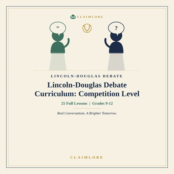 10587 : Lincoln-Douglas Debate Curriculum: Competition Level | 25 Lessons | ClaimLore