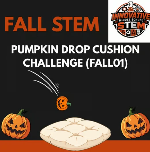 Fall STEM Activity: Pumpkin Drop Cushion Challenge (FALL01) | Middle School Physical Science (Grades 6-8)