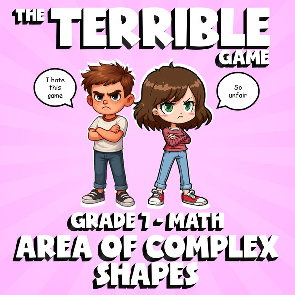 Area of Complex Shapes THE TERRIBLE GAME - No Prep Grade 7 Math Review Activity