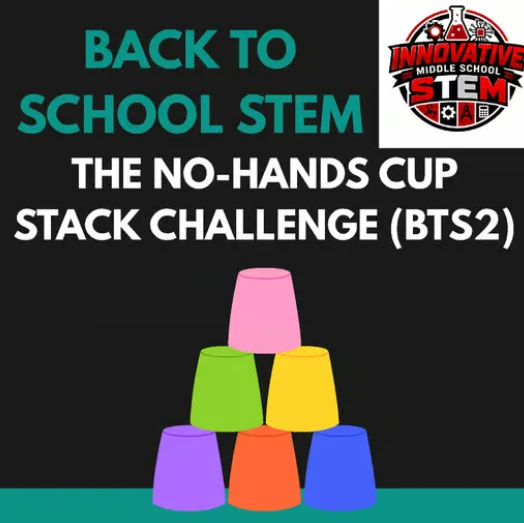 Back to School STEM Activity: No-Hands Cup Stack Challenge (BTS2) | Middle School Team Building