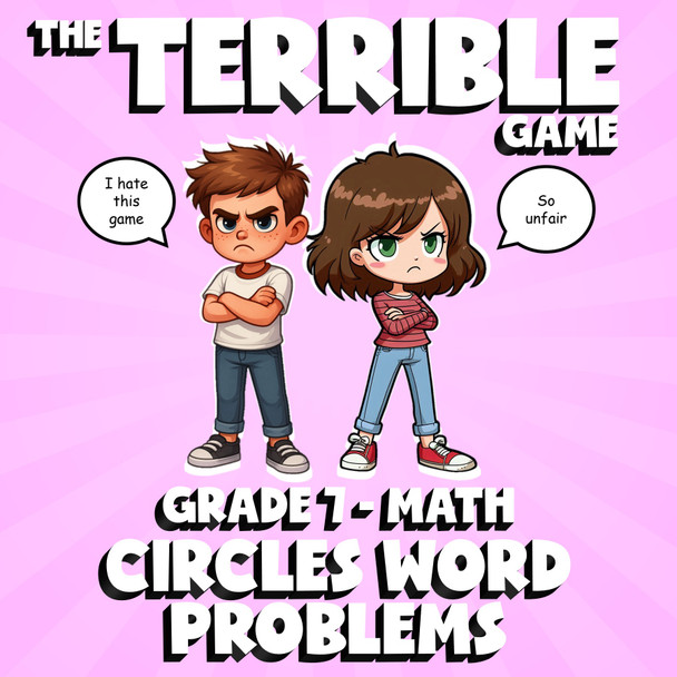 Circles Word Problems THE TERRIBLE GAME - No Prep Grade 7 Math Review Activity