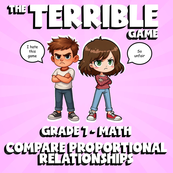 Compare Proportional Relationships THE TERRIBLE GAME - Grade 7 Math Review