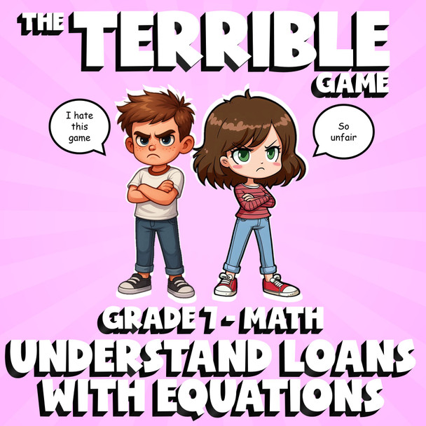 Understand Loans with Equations THE TERRIBLE GAME - No Prep Grade 7 Math Review