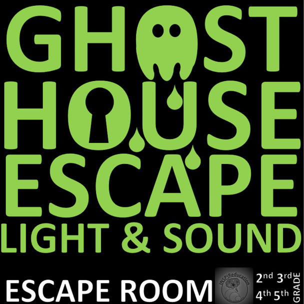 Ghost House Escape Room - Light and Sound Science Topics
