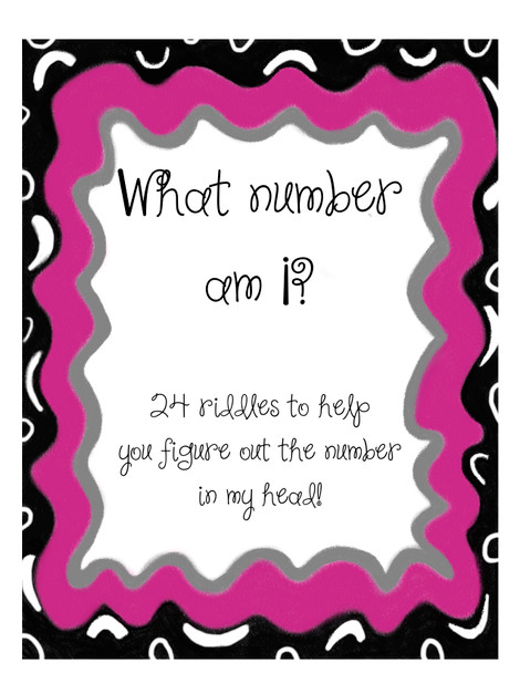 What Number Am I?  Number Riddles