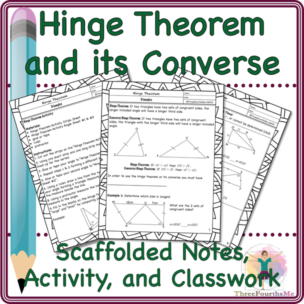 Hinge Theorem: Scaffolded Notes, Activity, and Classwork