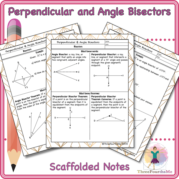 Perpendicular and Angle Bisectors  Scaffolded Notes