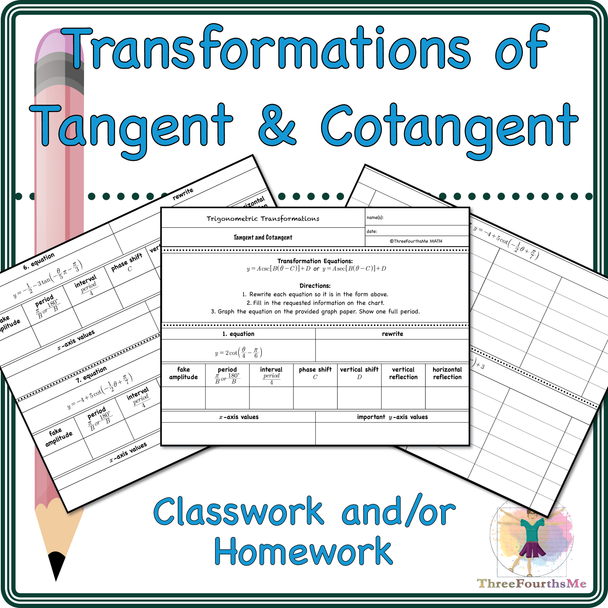 Transformations of Tangent & Cotangent Classwork and/or Homework