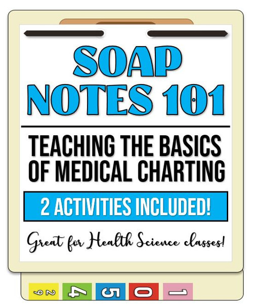 SOAP Notes 101- Teaching Medical Charting! Great for Health Science Classes!