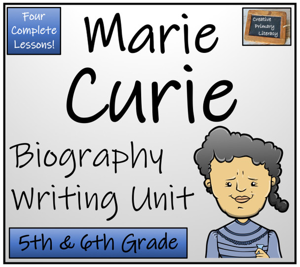 Marie Curie - 5th & 6th Grade Biography Writing Activity