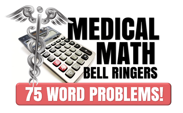 Medical Math Bell Ringers- 75 Word Problems! 