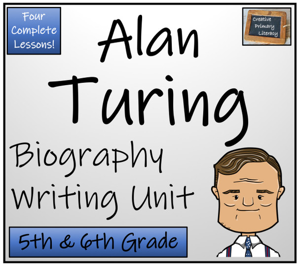 Alan Turing - 5th & 6th Grade Biography Writing Activity