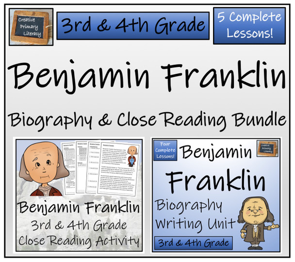 Benjamin Franklin - 3rd & 4th Grade Close Read & Biography Writing Bundle