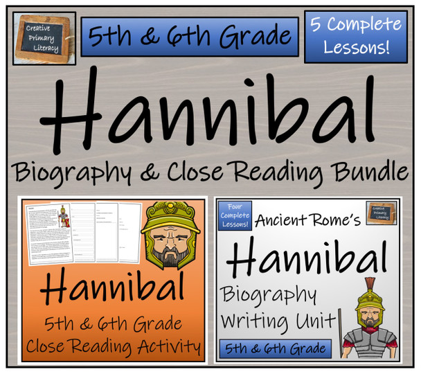 Hannibal - 5th & 6th Grade Close Read & Biography Writing Bundle