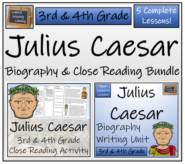 Julius Caesar - 3rd & 4th Grade Close Read & Biography Writing Bundle