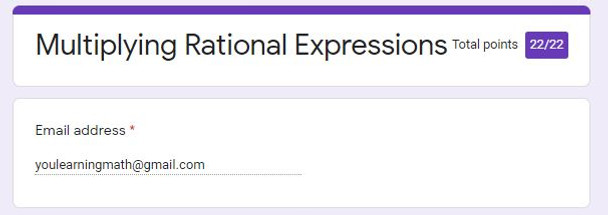 Multiplying Rational Expressions: GOOGLE Forms Quiz