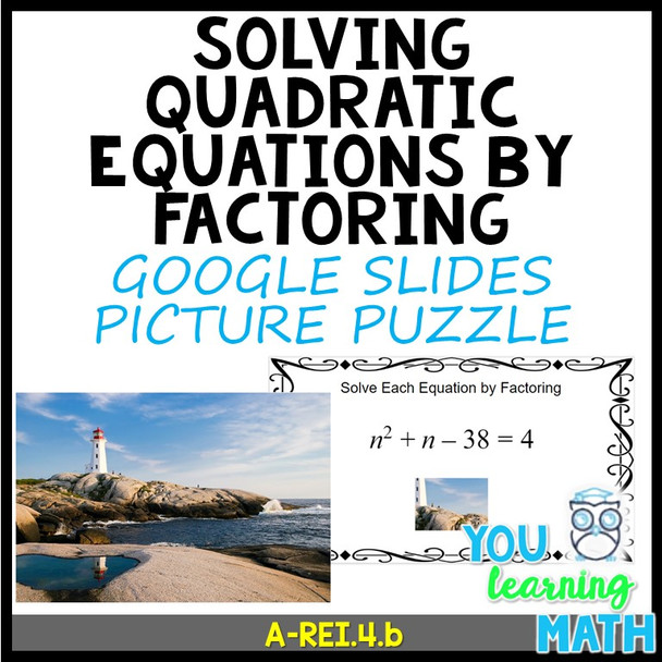 Solving Quadratic Equations by Factoring: GOOGLE Slides Picture Puzzle - 16 Problems