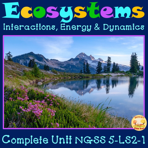 Ecosystems: Complete 5th Grade Unit (NGSS Aligned)