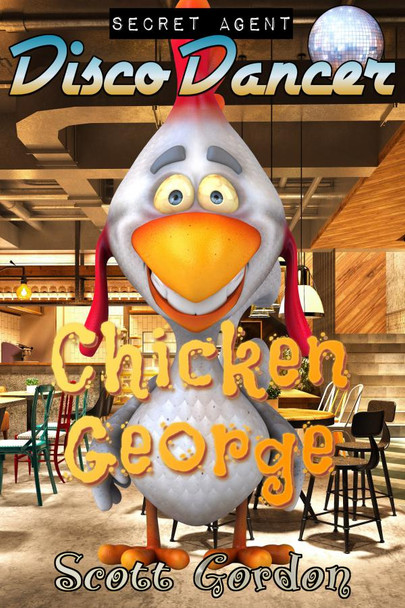 Cover - Secret Agent Disco Dancer: Chicken George