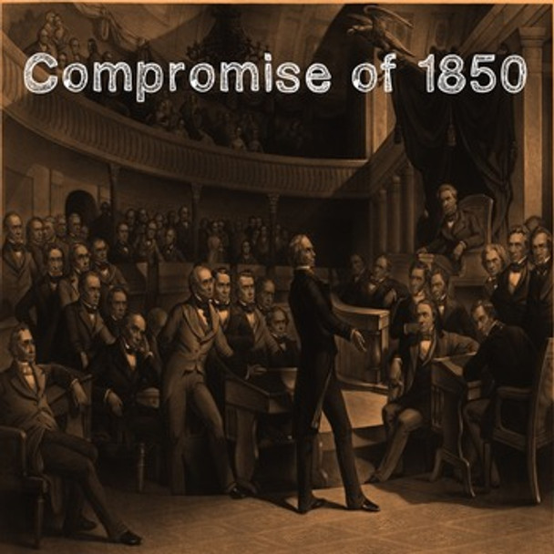 The Compromise of 1850 Webquest 