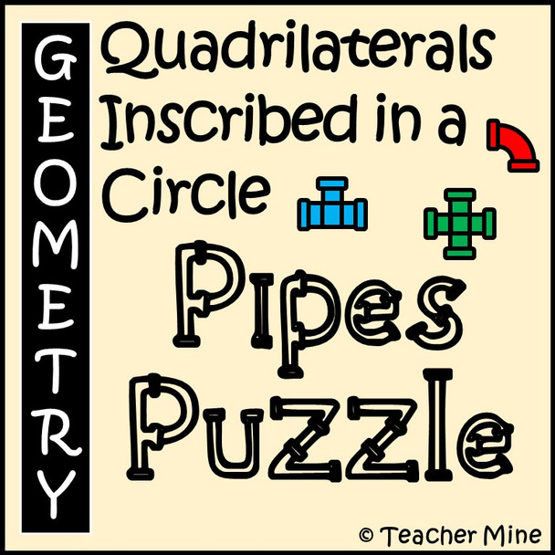 Quadrilaterals Inscribed in a Circle - Pipes Puzzle Activity