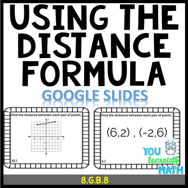 Using the Distance Formula: Google Slides - 20 Problems