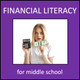 Financial Literacy for Middle School