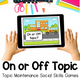 On or Off Topic Maintenance Digital Social Skills Games