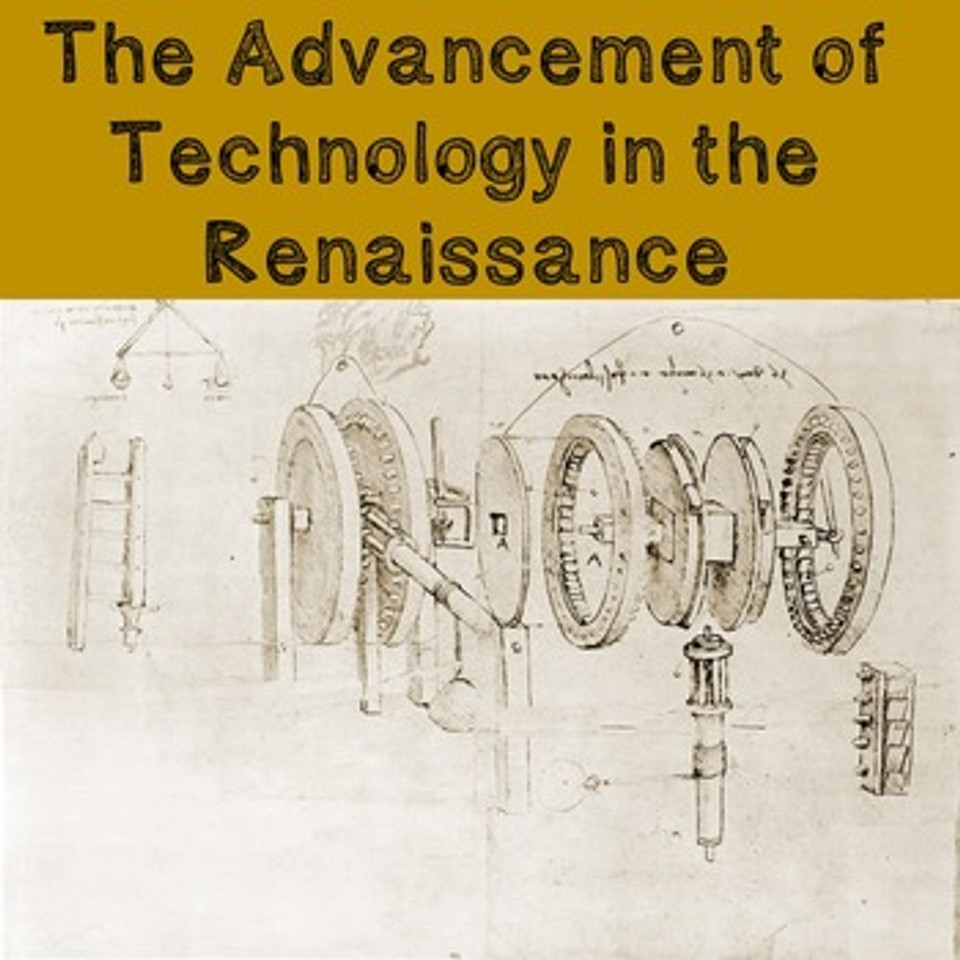 The Advancement of Technology in the Renaissance - Amped Up Learning