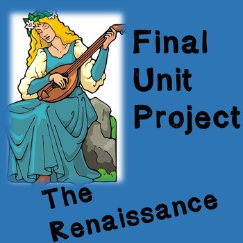 Final Renaissance Unit Plan Project - Amped Up Learning