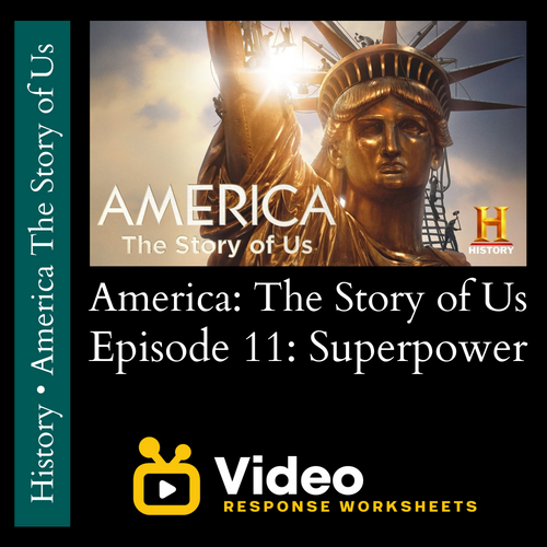 America The Story of Us Episode 11 Superpower Video Response Worksheet & Key Amped Up