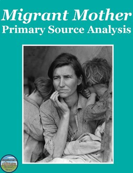 Dorothea Lange and the Migrant Mother Primary Source Analysis