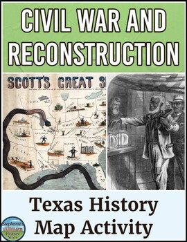 Texas During the Civil War and Reconstruction Map Activity
