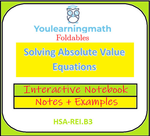 Solving Absolute Value Equations: Foldables - Interactive Notebook ...
