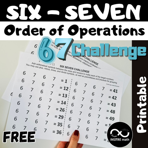 The 67 Reverse Math Trick FREE 67 Six Seven 6-7 Viral Math Meme Trend Order of Operations Math ...