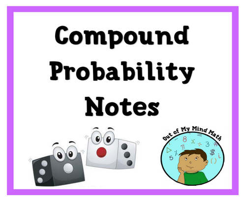 Compound Probability Notes & Guided Practice