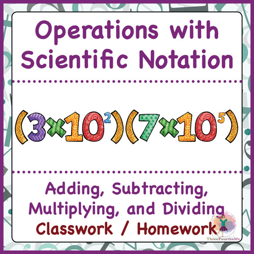 Operations with Scientific Notation Classwork / Homework - Amped Up ...