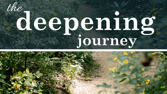 The Deepening Journey