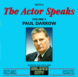 The Actor Speaks Volume 4 PAUL DARROW MJTV Audio Interview CD Doctor Who Store