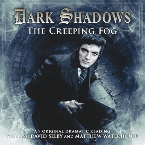 Dark Shadows: THE CREEPING FOG - Audio CD #17 from Big Finish