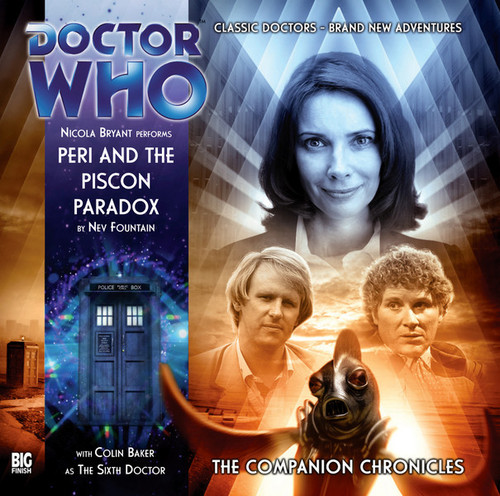 Doctor Who Companion Chronicles - PERI AND THE PISCON PARADOX - Big Finish Audio CD #5.7 (2 Discs) (Last Few)