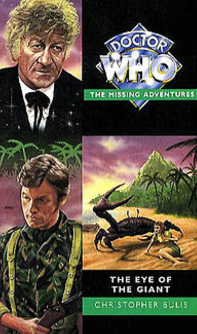 Doctor Who Missing Adventures Paperback Book - THE EYE OF THE GIANT by Christopher Bulis