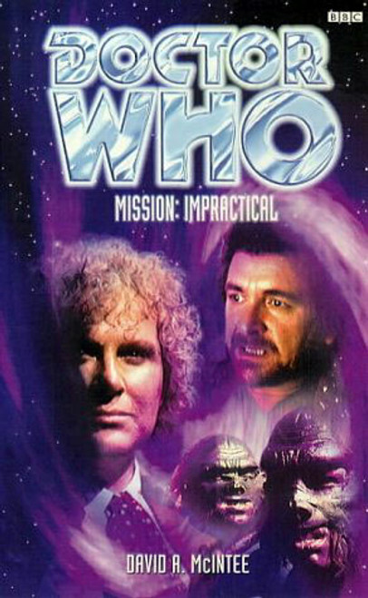 Doctor Who BBC Books: MISSION IMPRACTICAL - 6th Doctor