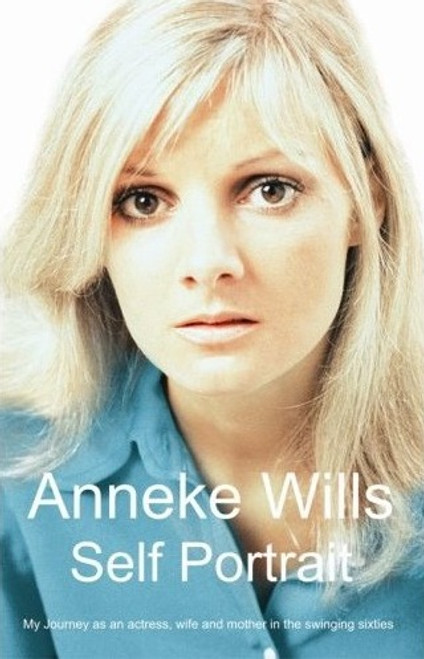 Anneke Wills: Self Portrait (Signed Limited Edition) - Hirst Publishing Paperback Book